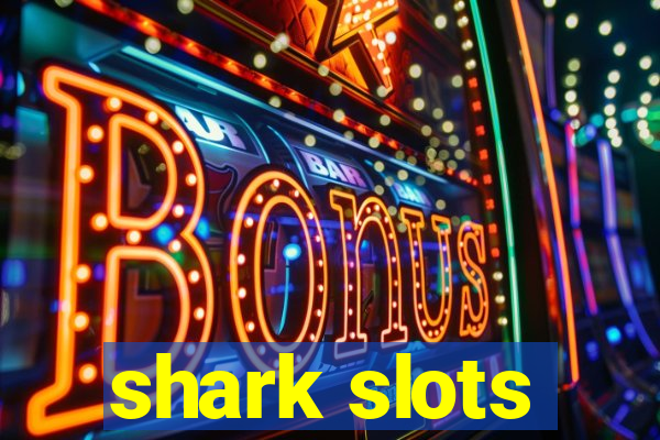 shark slots
